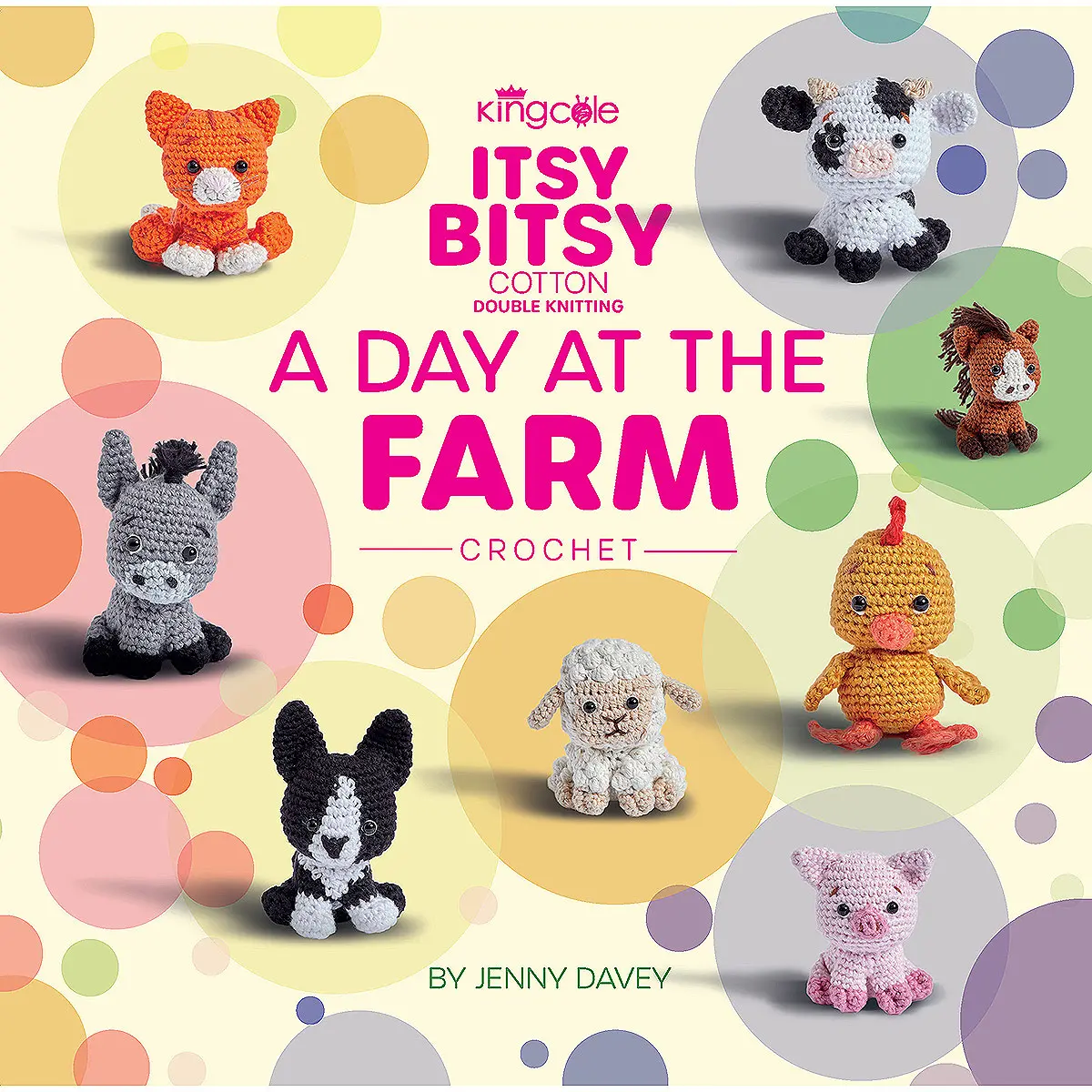 King Cole Itsy Bitsy A Day at the Farm - Crochet Book 1