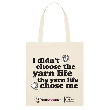 The Yarn Life Chose Me - Anniversary Tote Bag